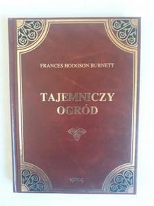 Frances Hodgson Burnett Tajemniczy ogrd Greg - 2868657251