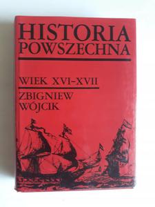 Historia powszechna wiek XVI XVII Zbigniew Wjcik - 2868657696