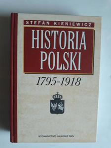 Historia Polski 1795-1918 Stefan Kieniewicz - 2868657716