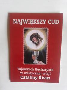 Najwikszy cud Tajemnica Eucharystii w mistycznej - 2868657860