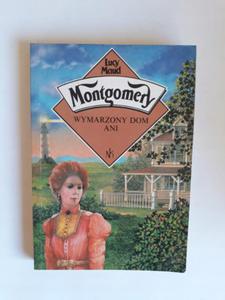 Wymarzony dom Ani Lucy Maud Montgomery - 2868658624