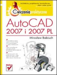 AutoCAD 2007 i 2007 PL M Babiuch NOWA OPIS TANIO - 2868635654