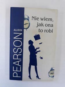 Nie wiem jak ona to robi Allison Pearson - 2868659391