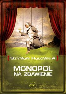 Monopol na zbawienie Szymon Hoownia - 2868660017