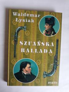 Szuaska ballada Waldemar ysiak Nobilis - 2868660241