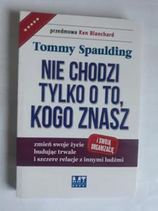 Nie chodzi tylko o to kogo znasz Tommy Spaulding - 2868660274