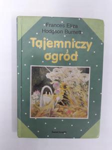 Tajemniczy ogrd Frances Hodgson Burnett - 2868660579