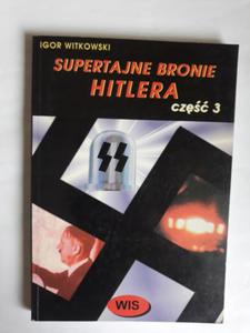 Supertajne bronie Hitlera cz 3 Witkowski autogr - 2868660624