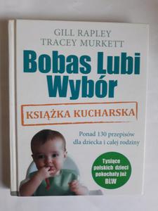 Bobas Lubi Wybr Ksika kucharska Gill Rapley - 2868660755