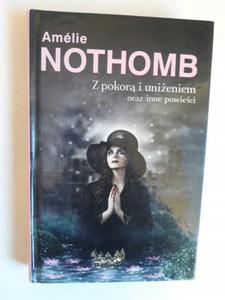 Z pokor i unieniem oraz inne powieci Nothomb - 2868661060