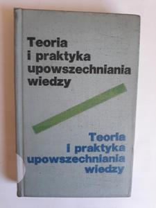 Teoria i praktyka upowszechniania wiedzy - 2868661128