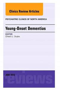 Young-Onset Dementias An Issue of Psychiatric - 2868661366