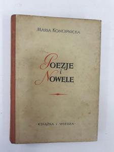 Maria Konopnicka Poezje i nowele Ksika i wiedza - 2868661730