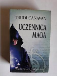 Uczennica maga Trudi Canavan wydanie 1 - 2868661759