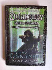 Zwiadowcy Ksiga 4 Bitwa o Skandi John Flanagan - 2868661779