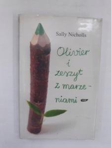 Oliver i zeszyt marzeniami Nicholls Sally - 2868662266