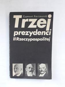 Trzej prezydenci II Rzeczypospolitej Kaczmarek - 2868662323