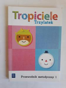 Tropiciele Trzylatek Przewodnik metodyczny Cz 1 - 2868662564