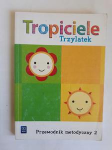 Tropiciele Trzylatek Przewodnik metodyczny Cz 2 - 2868662565