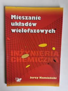 Mieszanie ukadw wielofazowych Jerzy Kamieski - 2868877262