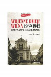 Wojenne dzieje Wilna 1939-1945 Jzef Krajewski - 2869706505