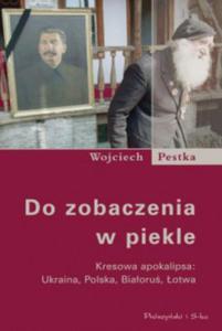 Do zobaczenia w piekle Wojciech Pestka - 2869814174