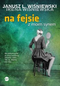 Na fejsie z moim synem Janusz Winiewski - 2869814340