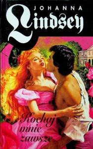 Kochaj mnie zawsze Johanna Lindsey - 2869993017