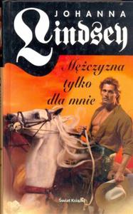 Mczyzna tylko dla mnie Johanna Lindsey - 2869993019