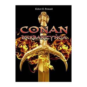 Conan Barbarzyca Robert E. Howard - 2870085280