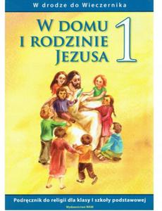 W domu i rodzinie Jezusa 1 zeszyt ucznia - 2870085310