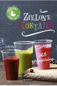 Zielone koktajle 365 przepisw - 2870356696