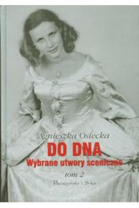 Do dna Wybrane utwory sceniczne Tom 2 Osiecka - 2870445636