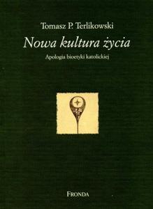 Nowa kultura ycia Tomasz Terlikowski - 2870605877