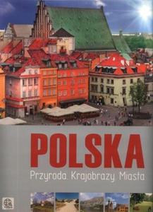 Polska Przyroda Krajobrazy Miasta - 2870605927