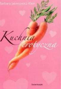 Kuchnia erotyczna Barbara Jakimowicz Klein - 2870825208