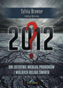 2012 Dni ostatnie wedug prorokw i wielkich relig - 2871083573