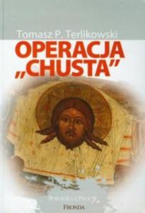 Operacja Chusta Tomasz Terlikowski - 2871083581