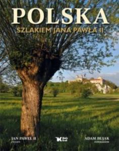 Polska Szlakiem Jana Pawa II Adam Bujak - 2871083614