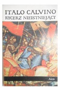 Rycerz nieistniejcy Italo Calvino - 2871083642