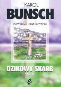 Dzikowy skarb Karol Bunsch powieci piastowskie 2 - 2871233371