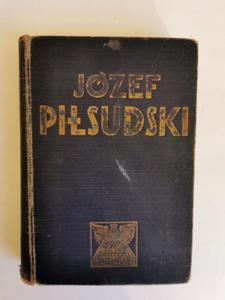 Jzef Pisudski twrca Niepodlegego Pastwa Polsk - 2871370285