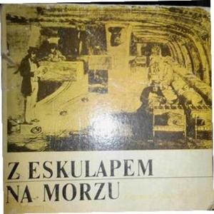 Z Eskulapem na morzu Eugeniusz Koczorowski - 2871370407