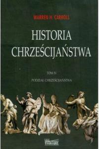 Historia chrzecijastwa Tom 4 Carroll Warren - 2871569848