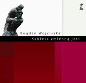 Kobieta zmienn jest Bogdan Wojciszke - 2871569938