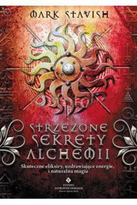 Strzeone sekrety alchemii Mark Stavish - 2871656717