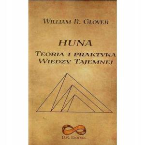 Huna Teoria i praktyka wiedzy tajemnej Glover - 2871741509