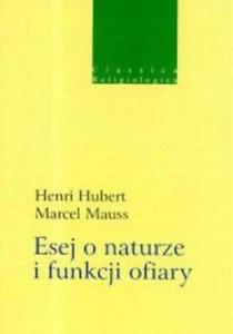 Esej o naturze i funkcji ofiary Henri Hubert - 2871849998