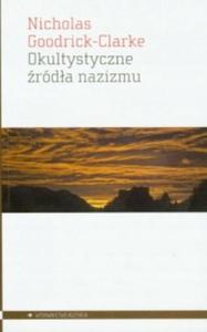 Okultystyczne rda nazizmu Nicholas Goodrick - 2871850020