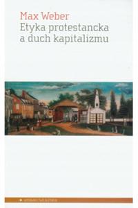 Etyka protestancka a duch kapitalizmu Max Weber - 2871850028